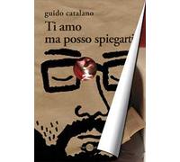 Ti amo ma posso spiegarti