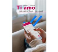 Ti amo ma solo se leggi i messaggi