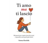 Ti amo ma ti lascio