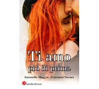 Ti amo più di prima. Nuova ediz.