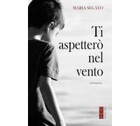 Ti aspetterò nel vento