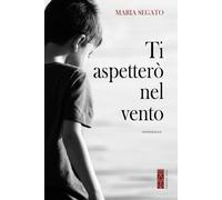 Ti aspetterò nel vento - 2026 - Ares (Narratori)