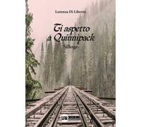 Ti aspetto a Quinnipack