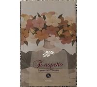 Ti aspetto di Samantha Terrasi, 2014, Lupo Editore