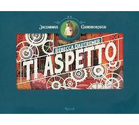 Ti aspetto. Jacominus Gainsborough. Ediz. a colori