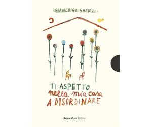 Ti aspetto nella mia casa a disordinare