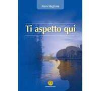 Ti aspetto qui