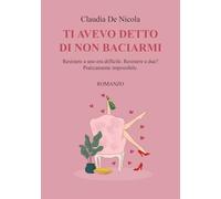 Ti avevo detto di non baciarmi