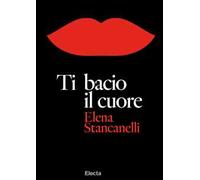 Ti bacio il cuore