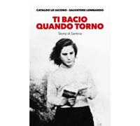 Ti bacio quando torno: Storia di Santina