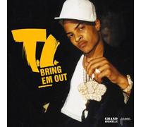 Ti - Bring Em Out