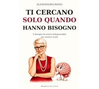 Ti cercano Solo quando servi: Il bisogno di essere indispensabili per sentirsi scelti.