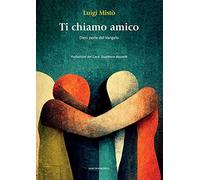 Ti chiamo amico. Dieci perle del Vangelo