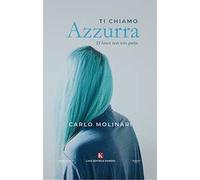 Ti chiamo Azzurra. D'amor non solo parlai