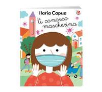 Ti conosco mascherina. Ediz. a colori