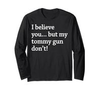 Ti Credo... ma la mia Pistola Tommy No! Maglia a Manica