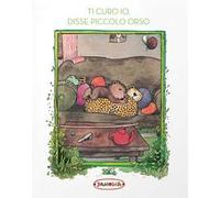 Ti curo io, disse Piccolo Orso
