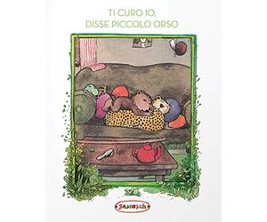 Ti curo io, disse Piccolo Orso