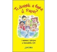 Ti diverti a fare il Papa? I bambini scrivono a Benedetto XVI