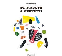 Ti faccio a pezzetti