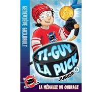 Ti-guy la puck junior v 06 la medaille du courage