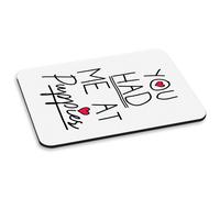 Ti Had Me At Cuccioli PC Computer Mouse Pad - Divertente Amore Valentines Day