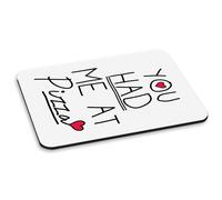 Ti Had Me At Pizza PC Computer Mouse Pad - Divertente Amore Valentines Day