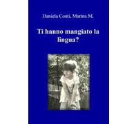 Ti hanno mangiato la lingua?