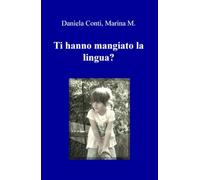 Ti hanno mangiato la lingua?