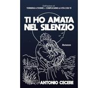 Ti ho amata nel silenzio: quando l'amore vince l'attesa