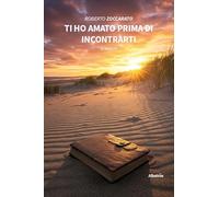 Ti ho amato prima di incontrarti