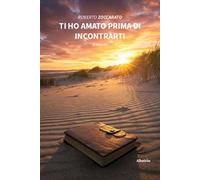 Ti ho amato prima di incontrarti