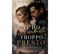 Ti ho incontrato troppo presto: Ma non potevo ignorarti