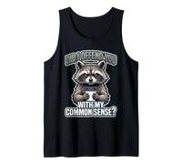 Ti Ho offeso con Il Mio Buon Senso Raccoon Graphic Canotta