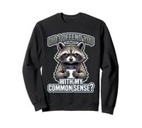 Ti Ho offeso con Il Mio Buon Senso Raccoon Graphic Felpa