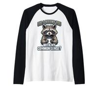 Ti Ho offeso con Il Mio Buon Senso Raccoon Graphic Maglia con Maniche Raglan