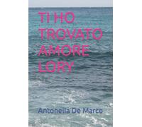 TI HO TROVATO AMORE LORY