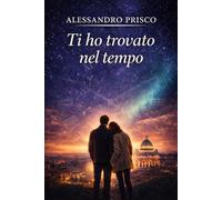Ti ho trovato nel tempo