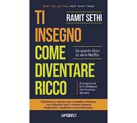 Ti insegno come diventare ricco. Il programma in 6 settimane che funziona davvero
