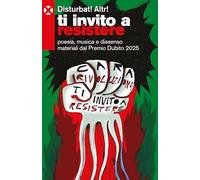 Ti invito a resistere. Poesia, musica e dissenso materiali dal Premio Dubito 2025
