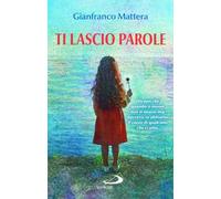 Ti lascio parole. Il dono della vita