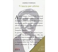Ti lascio per ultimo. Il romanzo del brigante Musolino