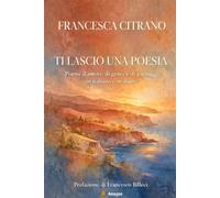 TI LASCIO UNA POESIA