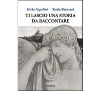Ti lascio una storia da raccontare