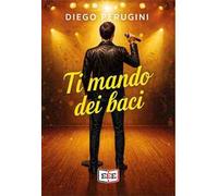 Ti mando dei baci