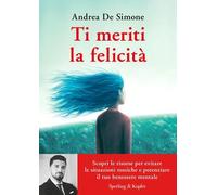 TI MERITI LA FELICITA'. SCOPRI LE RISORSE PER EVITARE LE SITUAZIONI TOSSICHE E P