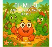 Ti-Milo and the volcano's secret