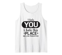 Ti odio odio Questo Posto Ci Vediamo Domani Divertente collega Canotta