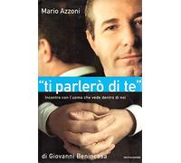 «Ti parlerò di te». Incontro con l'uomo che vede dentro di noi