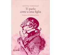 Ti parlo come a una figlia